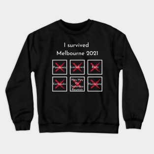 I survived Melbourne 2021 Crewneck Sweatshirt